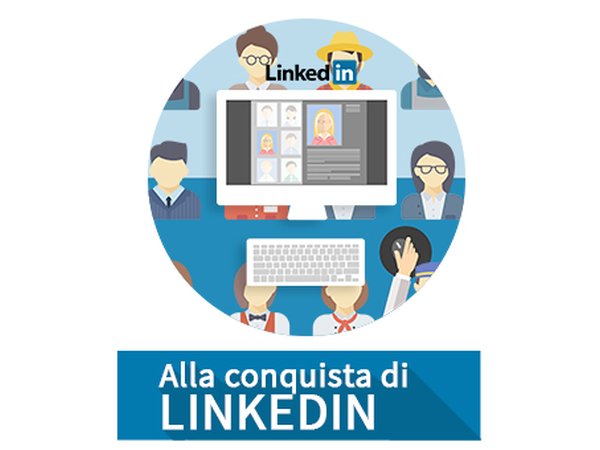 Alla conquista di LinkedIn